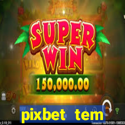 pixbet tem pagamento antecipado